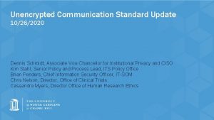 Unencrypted Communication Standard Update 10262020 Dennis Schmidt Associate