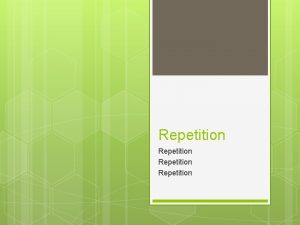 Types of repetition