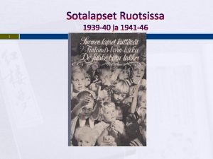 Sotalapset Ruotsissa 1939 40 ja 1941 46 1