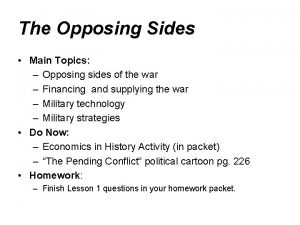 The Opposing Sides Main Topics Opposing sides of