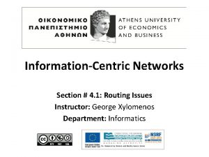 InformationCentric Networks Section 4 1 Routing Issues Instructor