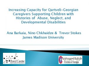 Increasing Capacity for QartveliGeorgian Caregivers Supporting Children with