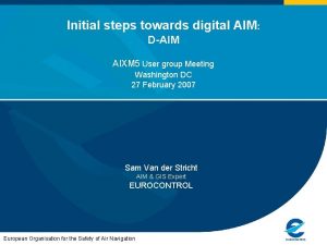Initial steps towards digital AIM DAIM AIXM 5