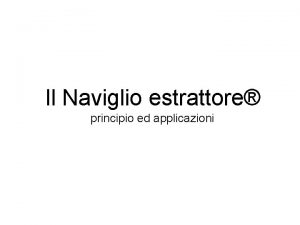 Il Naviglio estrattore principio ed applicazioni Estrazione solido