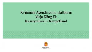 Regionala Agenda 2030 plattform Maja Kling Ek lnsstyrelsen