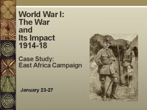 World War I The War and Its Impact