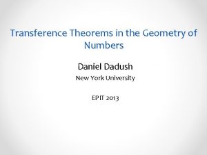 Transference Theorems in the Geometry of Numbers Daniel