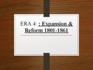 ERA 4 Expansion Reform 1801 1861 Thomas Jefferson