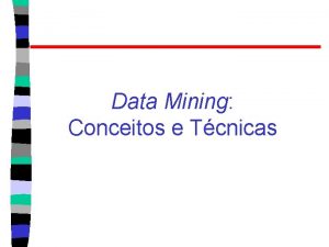 Data Mining Conceitos e Tcnicas DM DW e