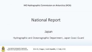 IHO Hydrographic Commission on Antarctica HCA National Report