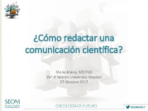 Cmo redactar una comunicacin cientfica Maria Alsina MD