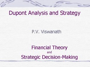 Dupont Analysis and Strategy P V Viswanath Financial
