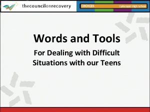 Words and Tools For Dealing with Difficult Situations