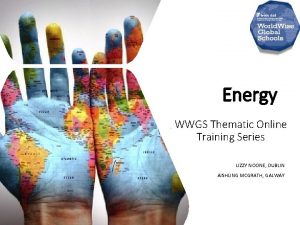 Energy WWGS Thematic Online Training Series LIZZY NOONE