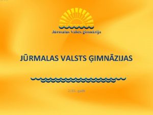 JRMALAS VALSTS IMNZIJAS 2016 gads JRMALAS VALSTS IMNZIJAS