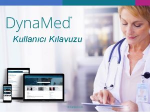 Kullanc Klavuzu dynamed com Dyna Med kanta dayal