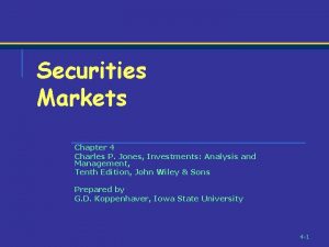 Securities Markets Chapter 4 Charles P Jones Investments