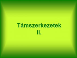 Tmszerkezetek II Tmszerkezetek funkcija Ideiglenes tereplpcsk oldalhatrolsa rkok