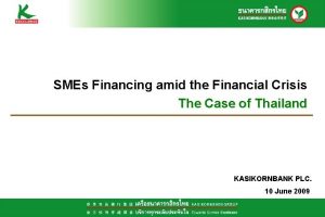 SMEs Financing amid the Financial Crisis The Case