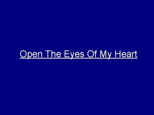 Open The Eyes Of My Heart Abre mis