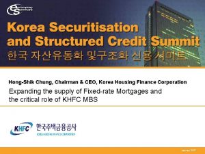HongShik Chung Chairman CEO Korea Housing Finance Corporation