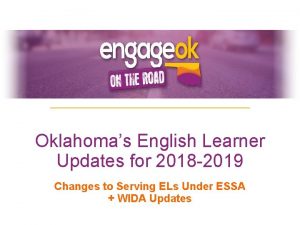 Oklahomas English Learner Updates for 2018 2019 Changes