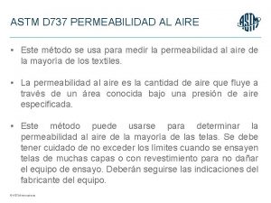 ASTM D 737 PERMEABILIDAD AL AIRE Este mtodo