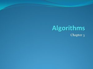 Algorithms Chapter 3 Chapter Summary Algorithms Example Algorithms