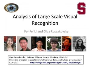 Analysis of Large Scale Visual Recognition FeiFei Li