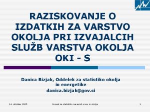 RAZISKOVANJE O IZDATKIH ZA VARSTVO OKOLJA PRI IZVAJALCIH