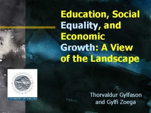 Education Social Equality Equality and Economic Growth A