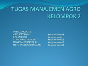 TUGAS MANAJEMEN AGRO KELOMPOK 2 NAMA ANGGOTA ARIE