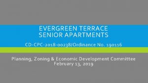 EVERGREEN TERRACE SENIOR APARTMENTS CDCPC2018 00238Ordinance No 190116