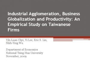 Industrial Agglomeration Business Globalization and Productivity An Empirical