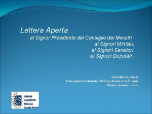 Lettera Aperta al Signor Presidente del Consiglio dei