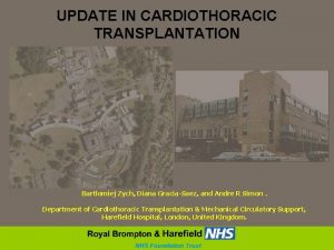 UPDATE IN CARDIOTHORACIC TRANSPLANTATION Bartlomiej Zych Diana GraciaSaez