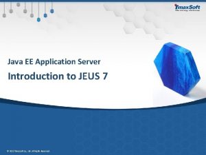 Java EE Application Server Introduction to JEUS 7