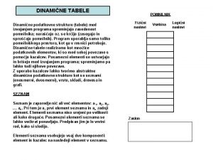 DINAMINE TABELE Dinamine podatkovne strukture tabele med izvajanjem