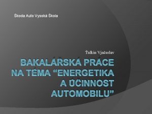 koda Auto Vysok kola ulkin Vjaeslav BAKALSK PRCE