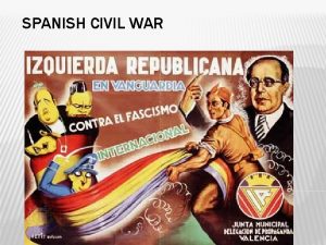 SPANISH CIVIL WAR THE 2 SIDES 1936 1939