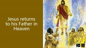 It is the day jesus returned to the father.