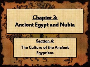 Chapter 3 Ancient Egypt and Nubia Section 4