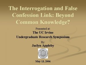 The Interrogation and False Confession Link Beyond Common