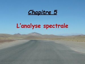 Chapitre 5 Lanalyse spectrale 4 444 4 12