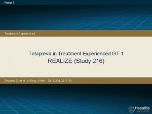 Phase 3 Treatment Experienced Telaprevir in Treatment Experienced