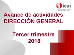 Avance de actividades DIRECCIN GENERAL Tercer trimestre 2018