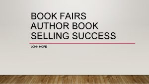 BOOK FAIRS AUTHOR BOOK SELLING SUCCESS JOHN HOPE