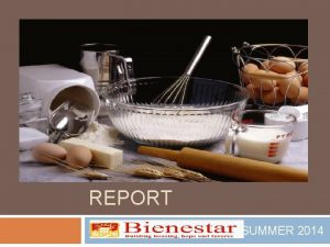 BAKING CLASSES REPORT SUMMER 2014 BAKING CLASSES As