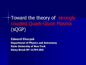 Toward theory of strongly coupled QuarkGluon Plasma s