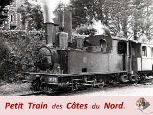 Petit Train des Ctes du Nord Les chemins